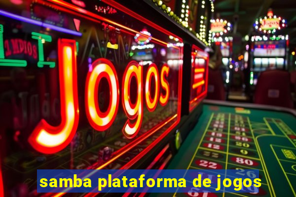 samba plataforma de jogos